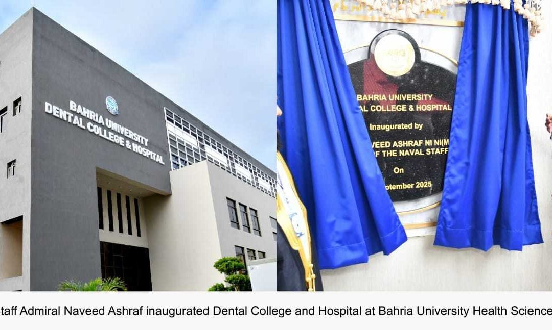 Chief of the Naval Staff Inaugurates New Building of Bahria University Dental College & Hospital at Karachi