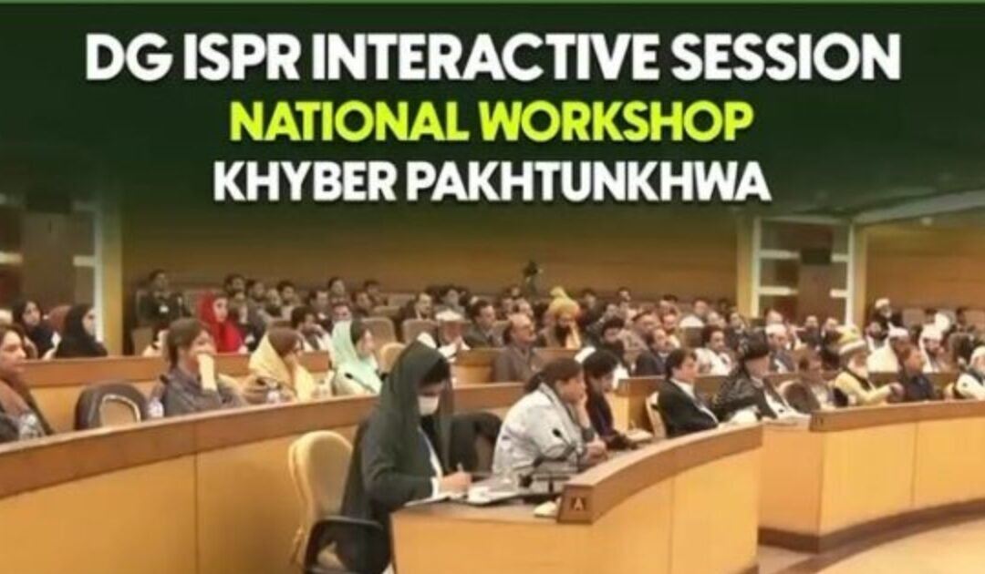 DG ISPR Engages in Strategic Dialogue with National Workshop Participants in Khyber Pakhtunkhwa